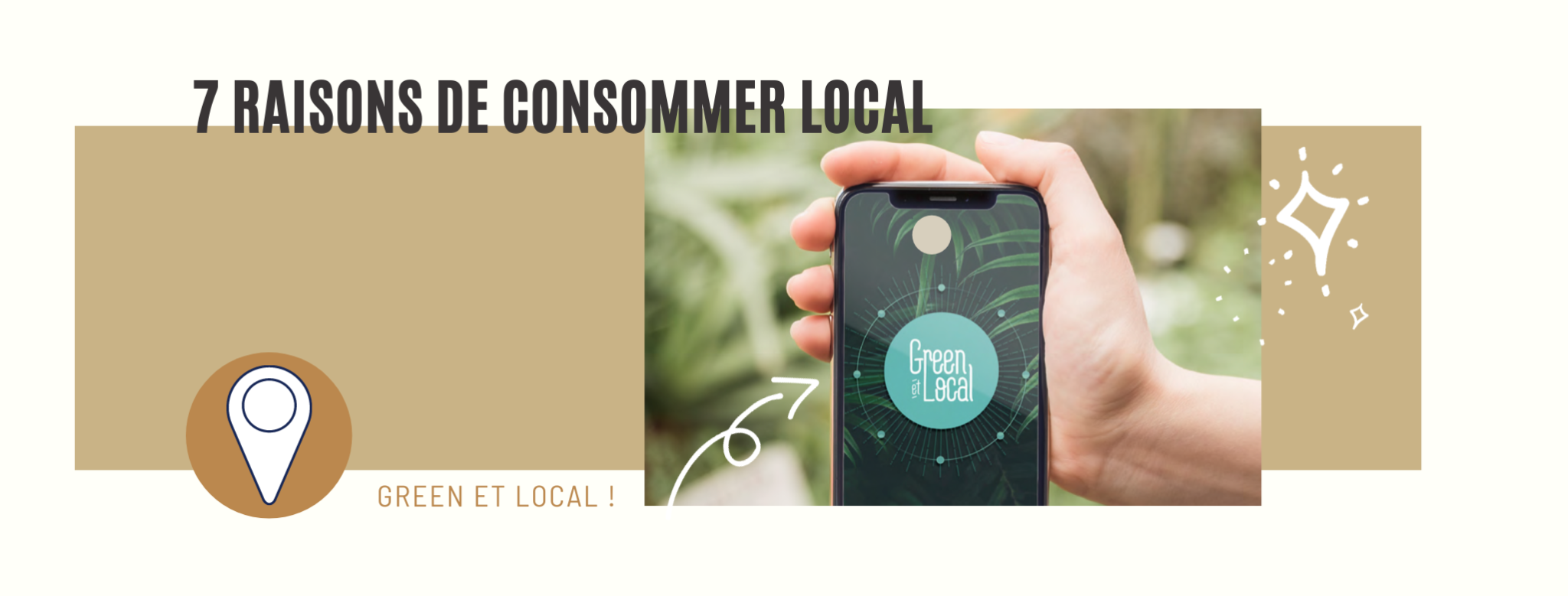 7 RAISONS DE CONSOMMER LOCAL Green et local
